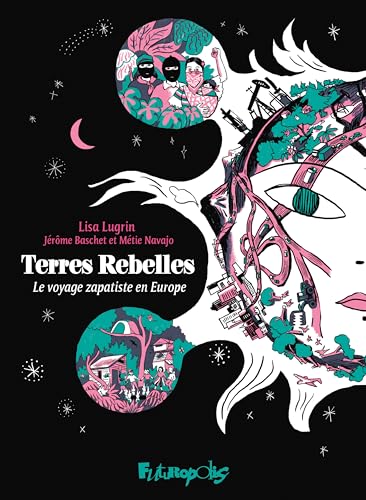 jaquette livre Terres Rebelles - Le Voyage Zapatiste En Europe