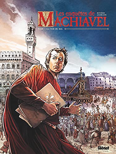 jaquette livre Les Enquêtes De Machiavel Tome 1 - La Voie Du Mal