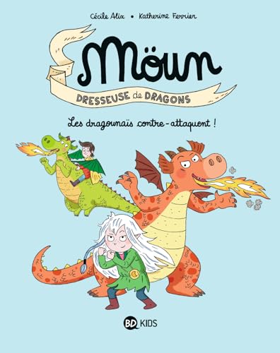 jaquette livre Möun Dresseuse De Dragons Tome 4 - Les Dragounaï Contre-Attaquent !