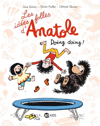 jaquette livre Les Idées Folles D'anatole Tome 3 - Doïng Doïng !
