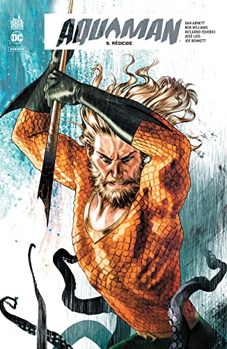 jaquette livre Aquaman Rebirth Tome 5 - Régicide