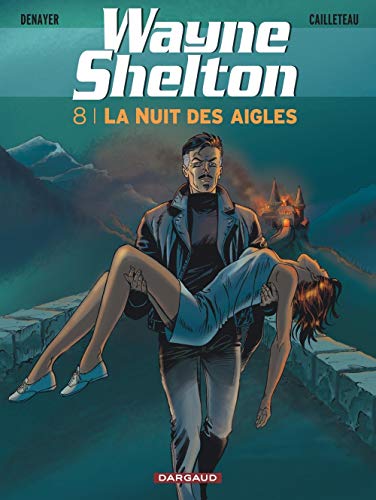 jaquette livre Wayne Shelton Tome 8 - La Nuit Des Aigles