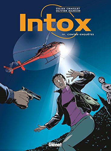 jaquette livre Intox Tome 4 - Contre-Enquêtes