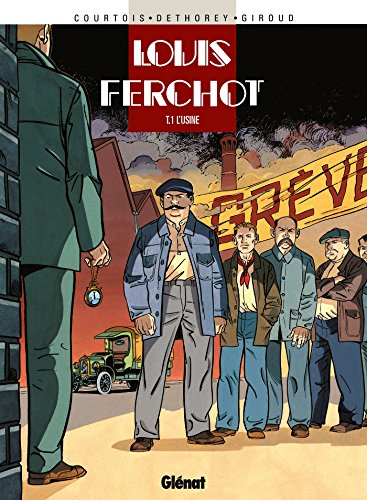 jaquette livre Louis Ferchot Tome 1 - L'usine