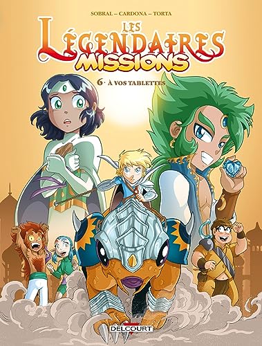 jaquette livre Les Légendaires Missions Tome 6 - A Vos Tablettes