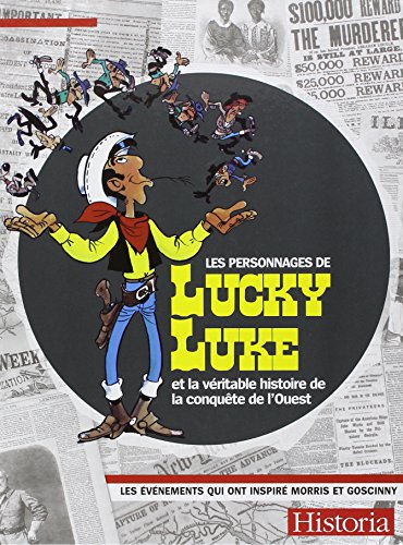 jaquette livre Les Personnages De Lucky Luke Et La Véritable Histoire De La Conquête De L'ouest