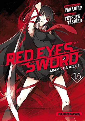 jaquette livre Red eyes sword - Akame ga Kill ! - Tome 15