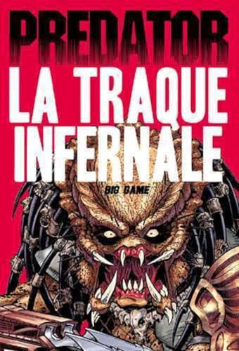 jaquette livre Predator - La Traque Infernale - Big Game