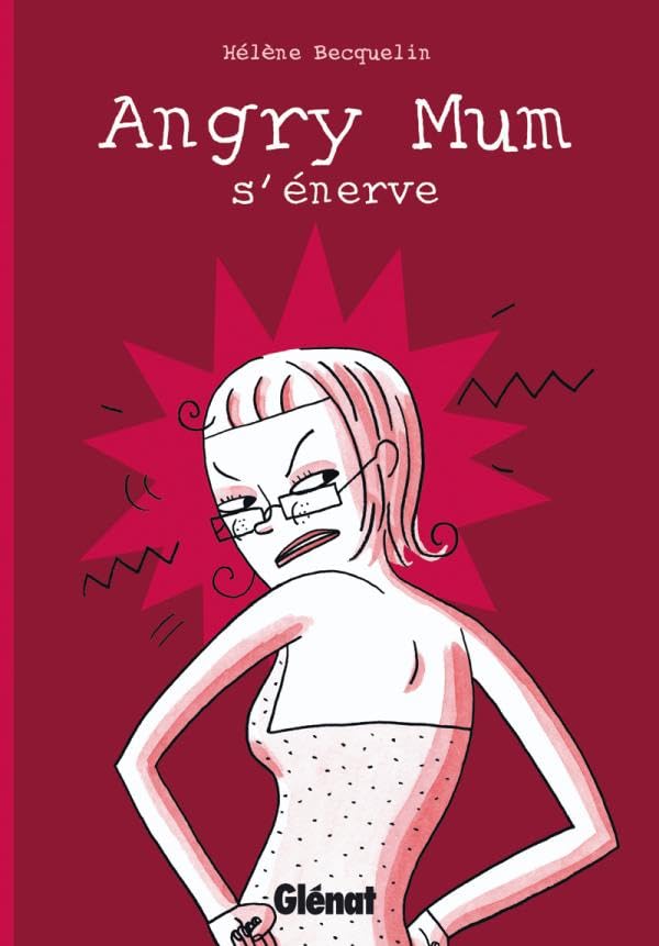 jaquette livre Angry Mum Tome 1 - Angry Mum S'énerve