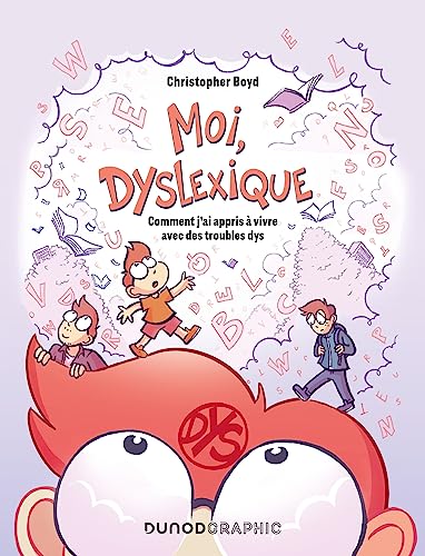 jaquette livre Moi, Dyslexique - Comment J'ai Appris À Vivre Avec Des Troubles Dys