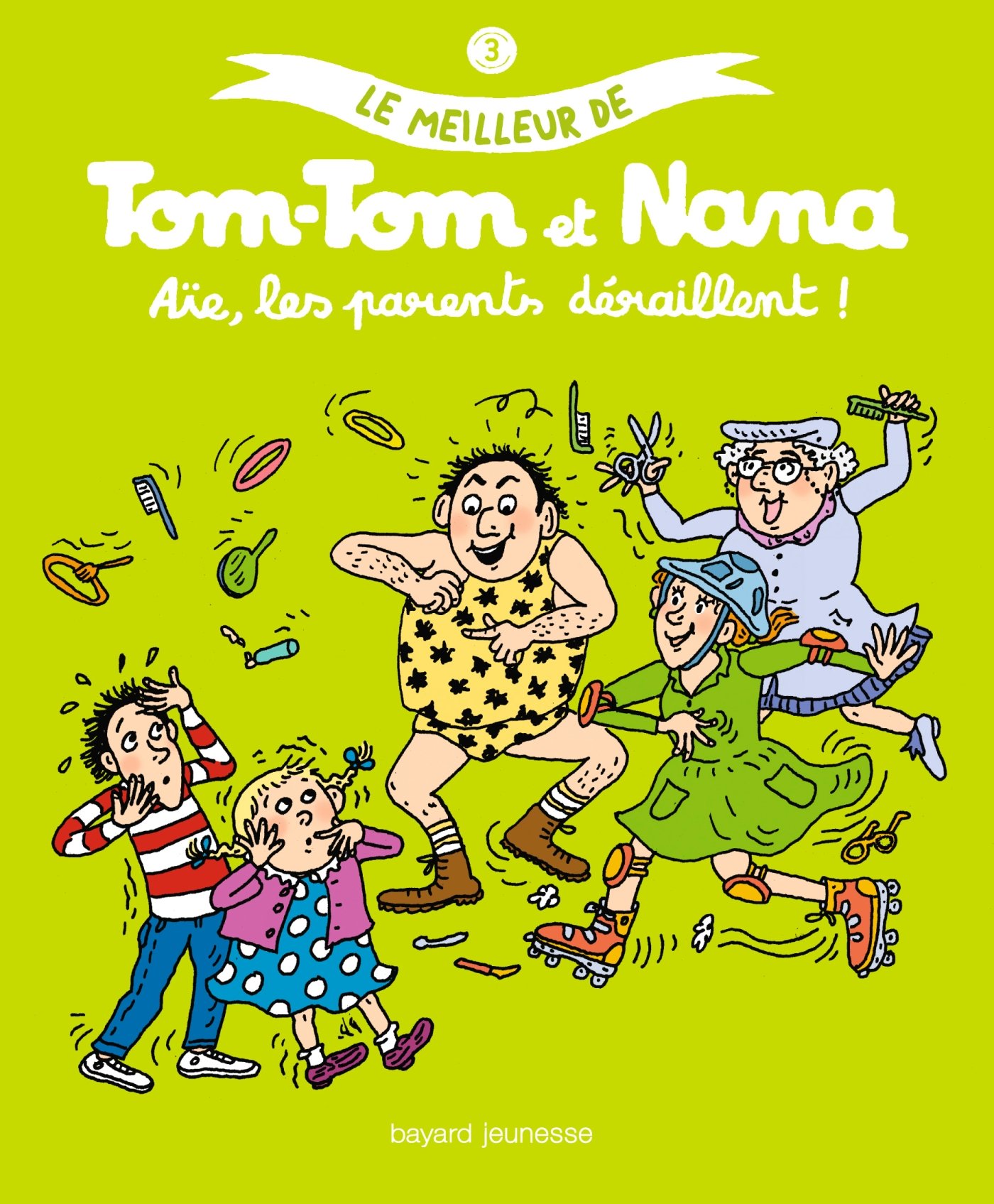 jaquette livre Le meilleur de Tom-Tom et Nana, Tome 3 : Aïe, les parents déraillent