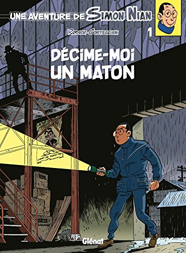 jaquette livre Une Aventure De Simon Nian Tome 1 - Décime-Moi Un Maton