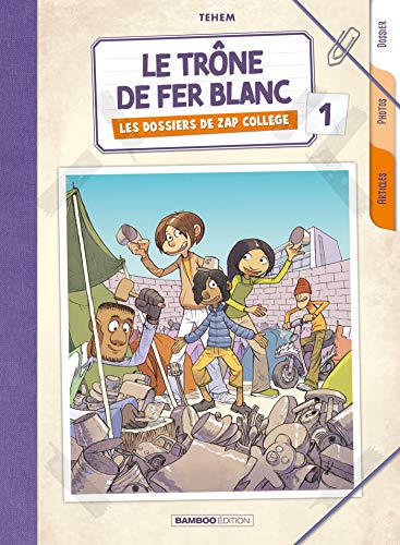 jaquette livre Les Dossiers De Zap Collège Tome 1 - Le Trône De Fer Blanc