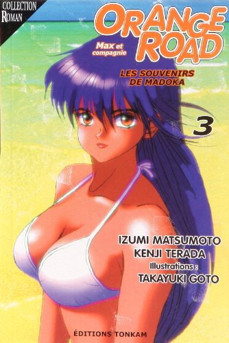 jaquette livre Kimagure Orange road - roman - Tome 3