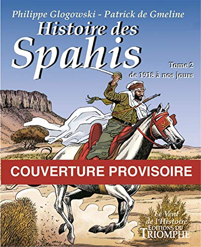 jaquette livre Histoire Des Spahis Tome 2 - De 1919 À Nos Jours