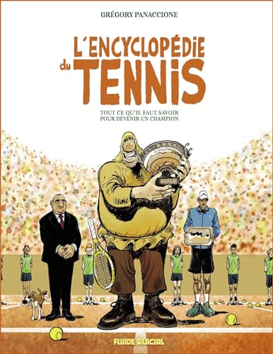 jaquette livre L'encyclopédie Du Tennis - Tout Ce Qu'il Faut Savoir Pour Devenir Un Champion