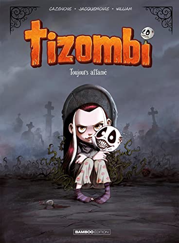 jaquette livre Tizombi Tome 1 - Toujours Affamé