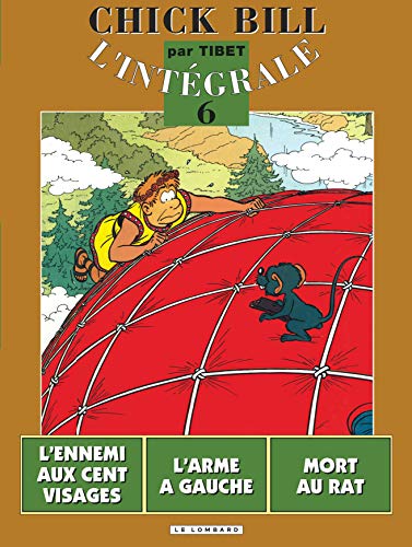 jaquette livre Chick Bill L'intégrale Tome 6 - L'ennemi Aux Cent Visages - L'arme À Gauche - Mort Au Rat