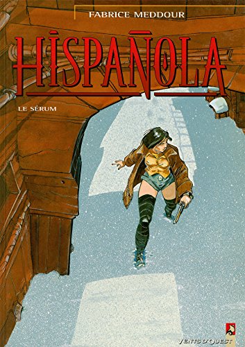 jaquette livre Hispanola Tome 1 : Le Serum