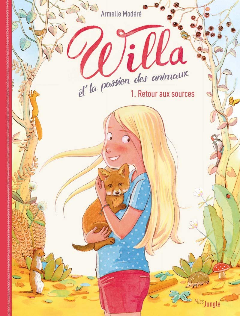 jaquette livre Willa et la passion des animaux, Tome 1 : Retour aux sources