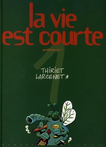 jaquette livre La Vie Est Courte Tome 1 - Profitons-En