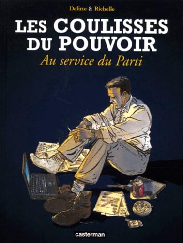 jaquette livre Les Coulisses Du Pouvoir Tome 2 - Au Service Du Parti