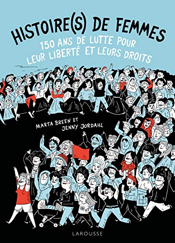 jaquette livre Histoire(S) De Femmes - 150 Ans De Lutte Pour Leur Liberté Et Leurs Droits