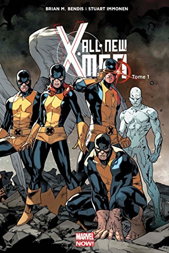 jaquette livre All New X-Men Tome 1 - X-Men D'hier