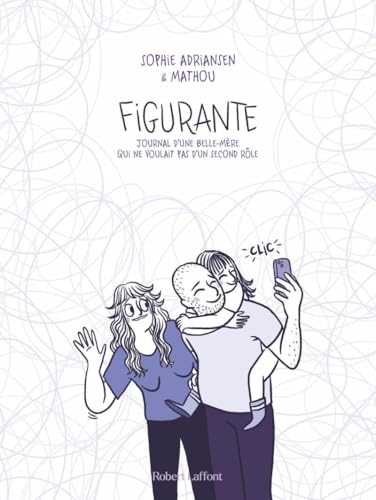 jaquette livre Figurante - Journal D'une Belle-Mère Qui Ne Voulait Pas D'un Second Rôle