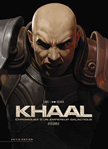 jaquette livre Khaal, Chroniques D'un Empereur Galactique Intégrale