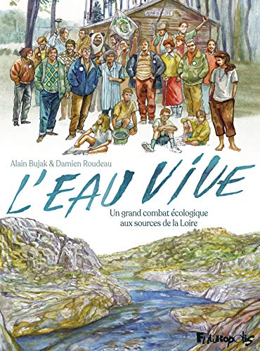 jaquette livre L'eau Vive - Un Grand Combat Écologique Aux Sources De La Loire