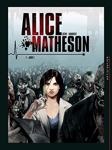 jaquette livre Alice Matheson Tome 1 - Jour Z