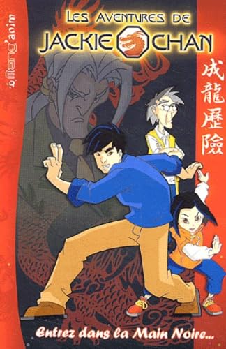 jaquette livre Les Aventures De Jackie Chan - Entrez Dans La Main Noire