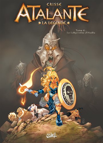 jaquette livre Atalante - La Légende Tome 6 - Le Labyrinthe D'hadès
