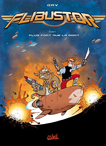 jaquette livre Flibustor Tome 1 - Plus Fort Que La Mort