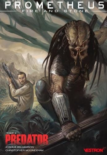 jaquette livre Prometheus : Fire And Stone - Tome 2, Predator