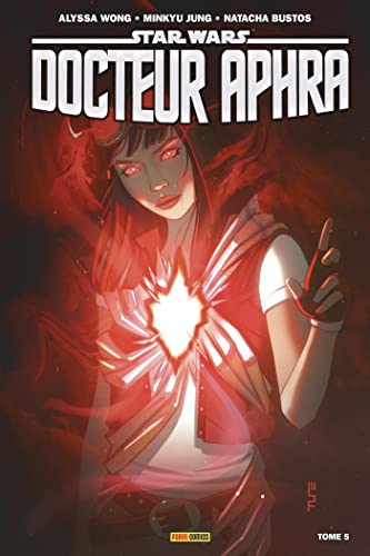 jaquette livre Star Wars, Docteur Aphra Tome 5 - L'etincelle Eternelle