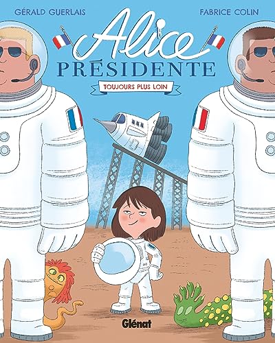 jaquette livre Alice Présidente Tome 3 - Toujours Plus Loin