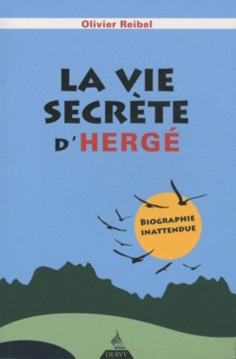 jaquette livre La vie secrète d'Hergé : Biographie inattendue