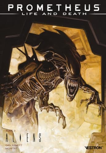 jaquette livre Prometheus : Life And Death Tome 3 - Aliens