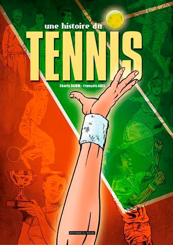 jaquette livre Une Histoire Du Tennis