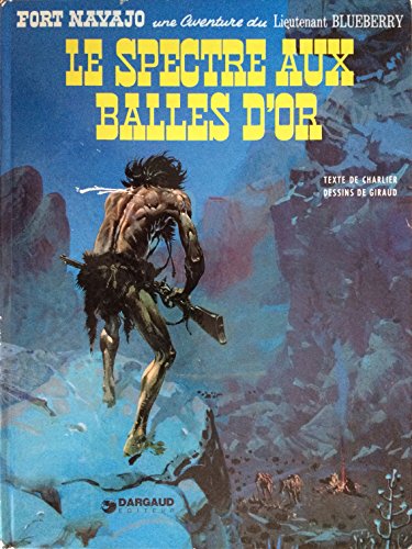 jaquette livre Blueberry Tome 12 - Le Spectre Aux Balles D'or