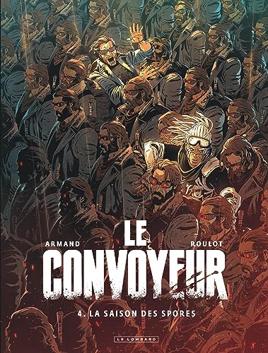 jaquette livre Le Convoyeur Tome 4 - La Saison Des Spores