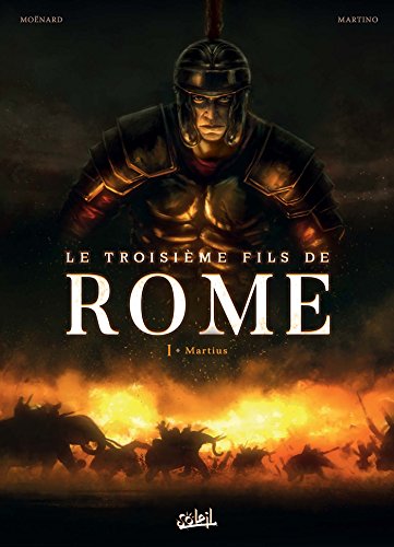 jaquette livre Le Troisième Fils De Rome Tome 1 - Martius