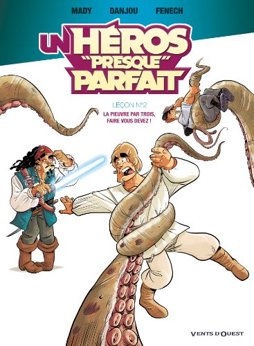 jaquette livre Un Héros Presque Parfait Tome 2 - La Pieuvre Par Trois, Faire Vous Devez !