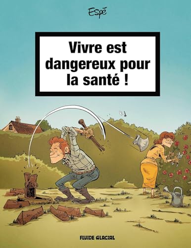 jaquette livre Vivre Est Dangereux Pour La Santé !