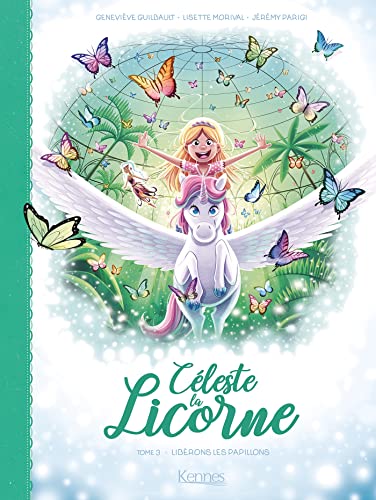 jaquette livre Céleste La Licorne Tome 3 - Libérons Les Papillons