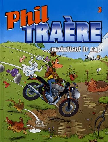 jaquette livre Phil Traère Tome 3 - Phil Traère Maintient Le Cap
