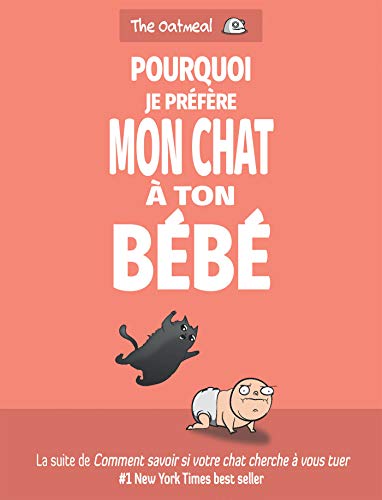 jaquette livre Pourquoi Je Préfère Mon Chat À Ton Bébé