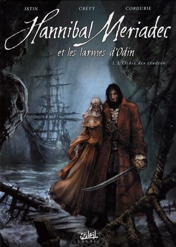 jaquette livre Hannibal Meriadec Et Les Larmes D'odin Tome 1 - L'ordre Des Cendres